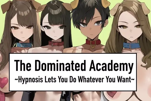 The Dominated Academy ~Hypnosis Lets You Do Whatever You Want~ cover