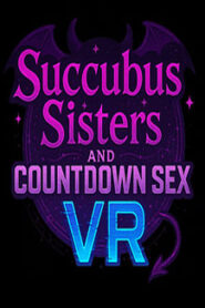 Succubus Sisters and Countdown Sex VR