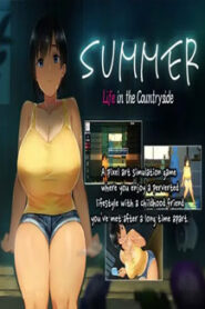 Summer~Life in the Countryside~
